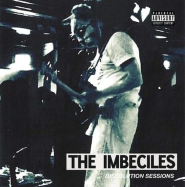 Audio The Dissolution Sessions The Imbeciles