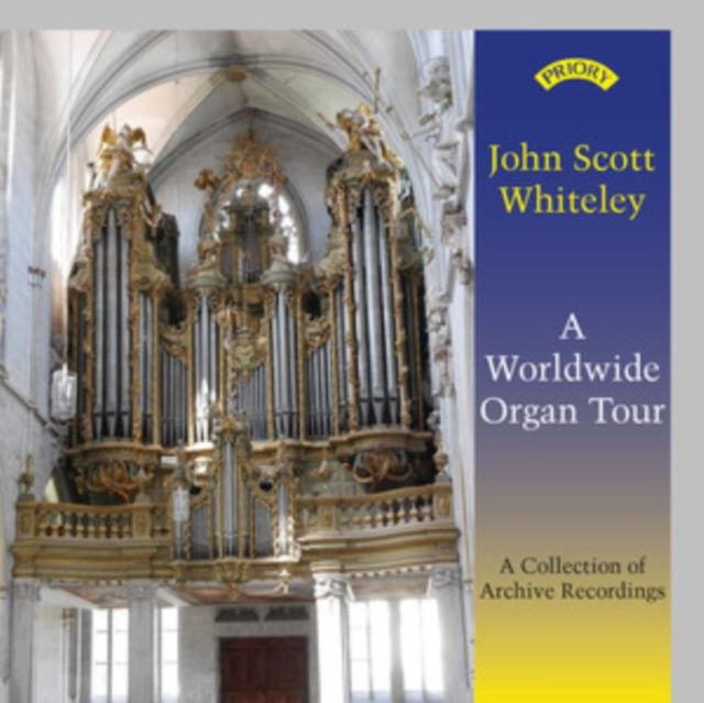 Audio John Scott Whiteley: A Worldwide Organ Tour 