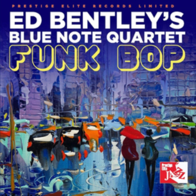 Audio Funk Bop Ed Bentley's Blue Note Quartet
