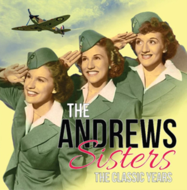 Audio The Classic Years The Andrews Sisters