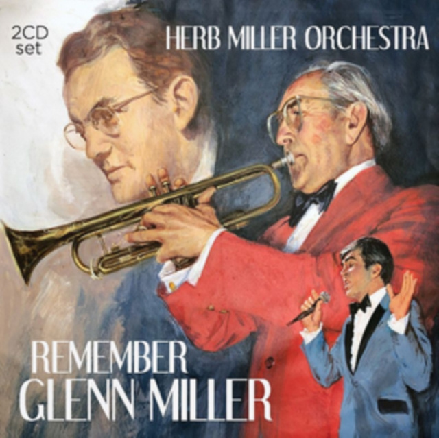 Audio Remember Glenn Miller The Herb Miller Orchestra