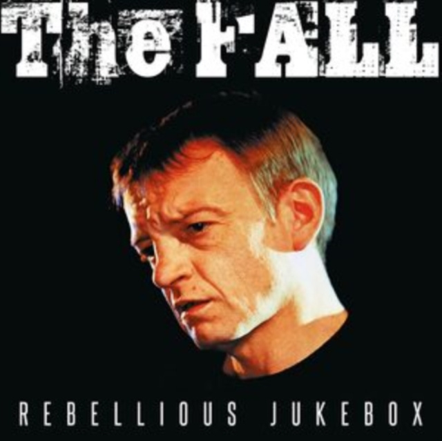 Audio Rebellious Jukebox The Fall