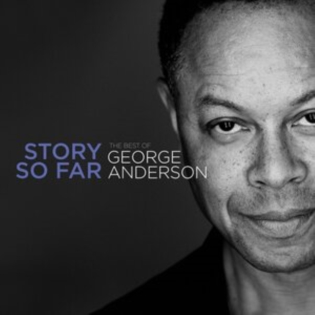 Audio The Story So Far George Anderson