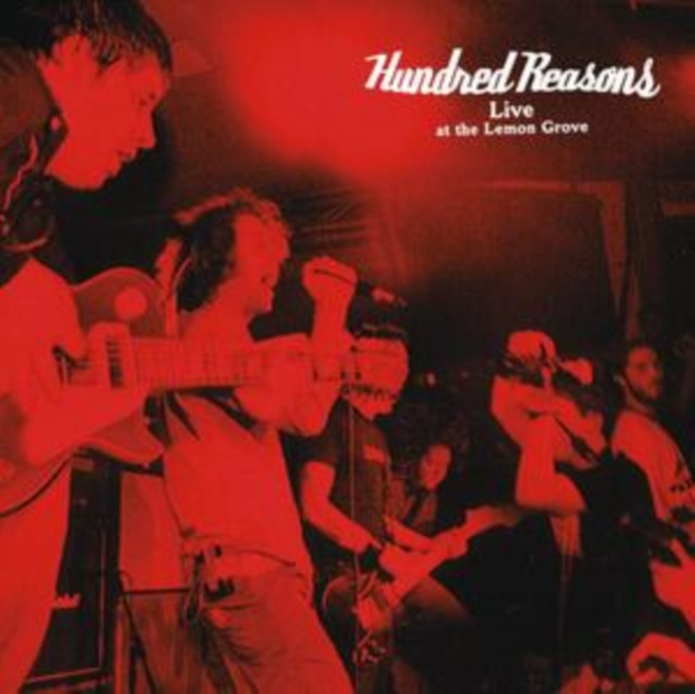 Audio Live at the Lemon Grove Hundred Reasons