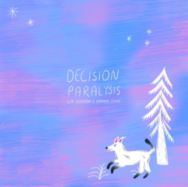 Audio Decision Paralysis Eva Sajanova & Dominik Suchy