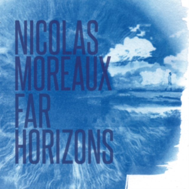 Audio Far Horizons Nicolas Moreaux