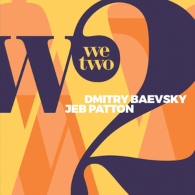 Audio We Two Dmitry Baevsky & Jeb Patton