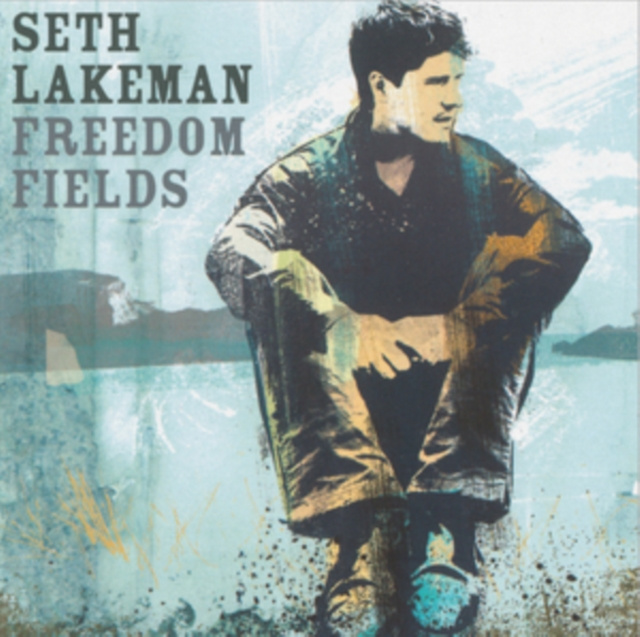 Audio Freedom Fields Seth Lakeman