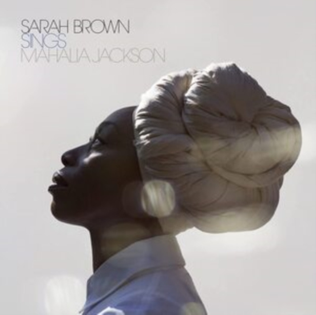 Audio Sings Mahalia Jackson Sarah Brown
