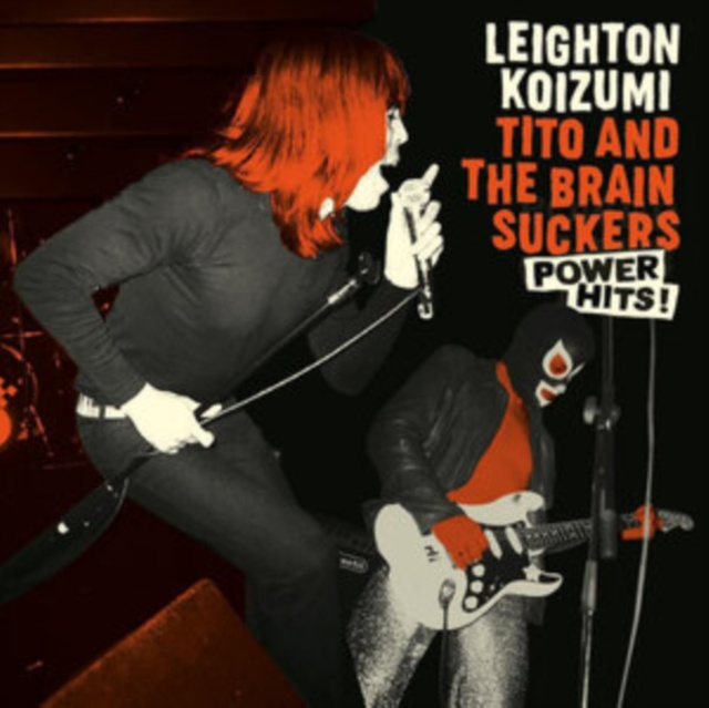 Audio Power Hits Leighton Koizumi & Tito and The Brainsuckers