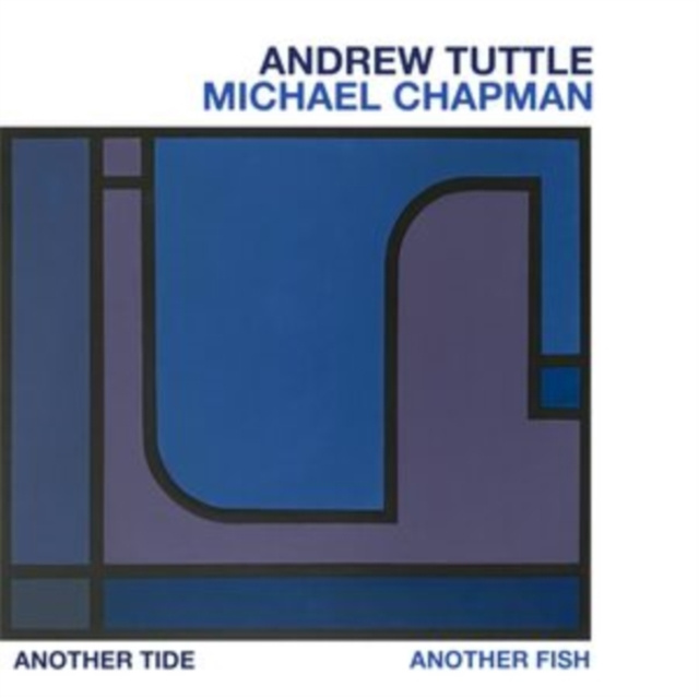 Audio Another Tide, Another Fish Andrew Tuttle/Michael Chapman