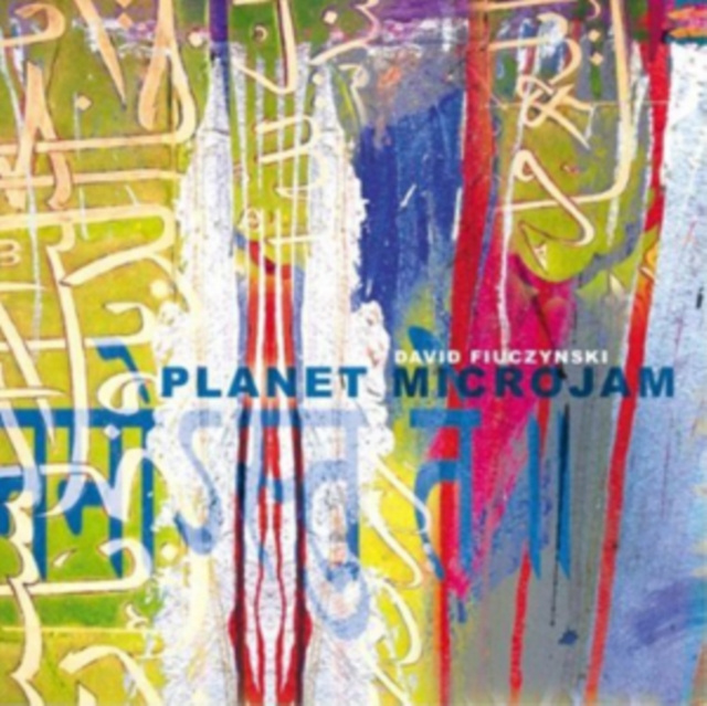 Audio David Fiuczynski's Planet Microjam David Fiuczynski