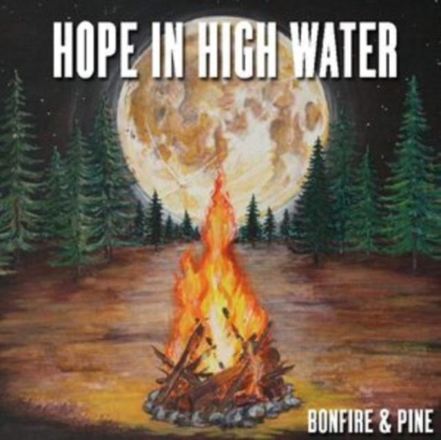 Audio Bonfire & Pine (RSD 2020) Hope in High Water