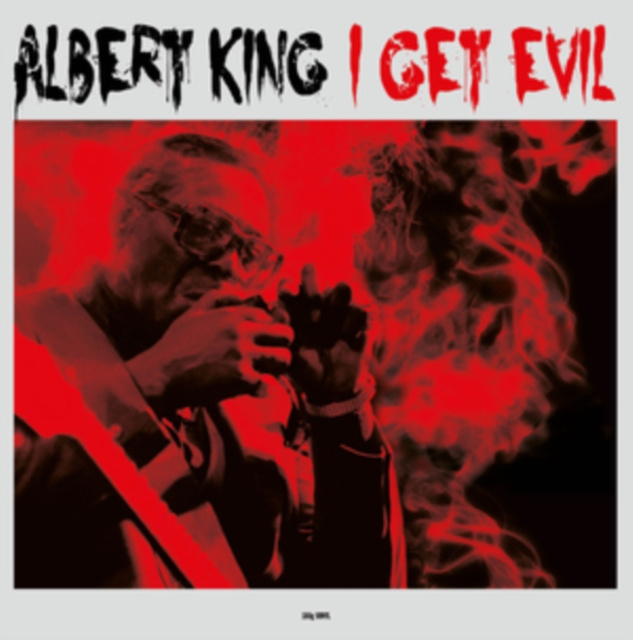 Audio I Get Evil Albert King