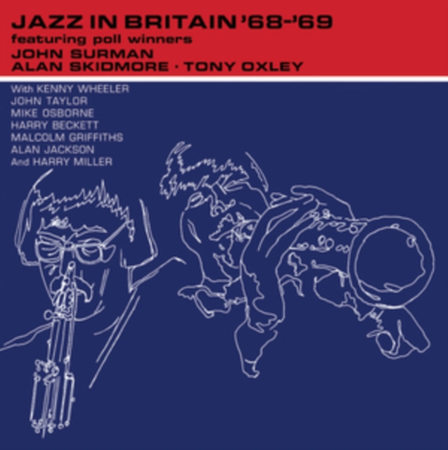Audio Jazz in Britain '68 '69 John Surman/Alan Skidmore/Tony Oxley