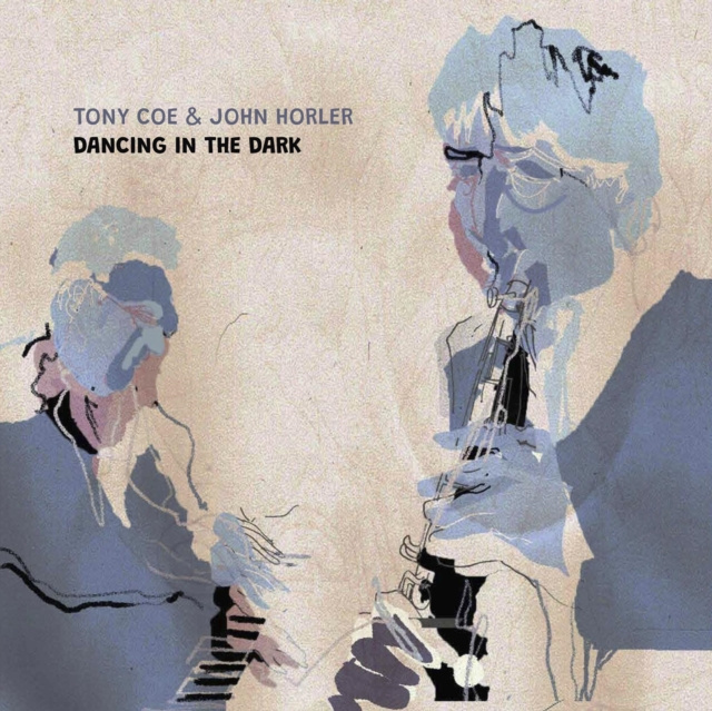 Audio Dancing in the Dark Tony Coe & John Horler