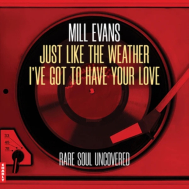 Áudio Just Like the Weather/I've Got to Have Your Love Mill Evans