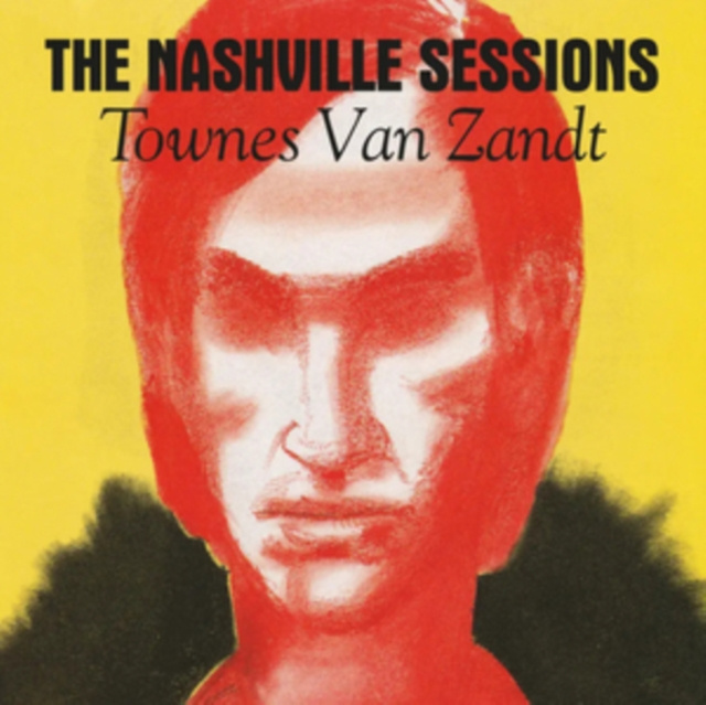 Audio The Nashville Sessions Townes Van Zandt
