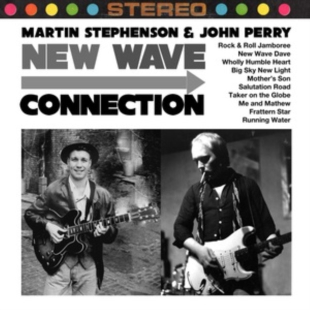 Audio New Wave Connection Martin Stephenson & John Perry