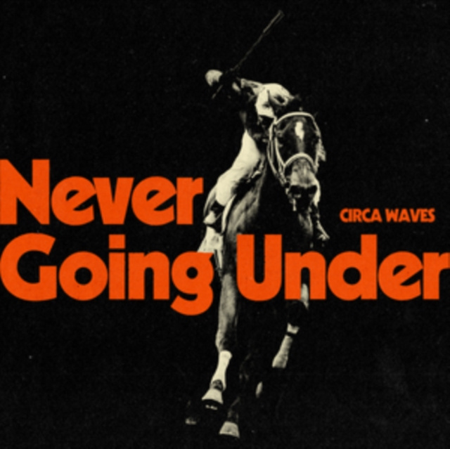 Audio Never Going Under Circa Waves