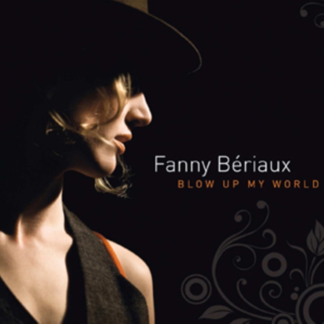Audio Blow Up My World Fanny Bériaux