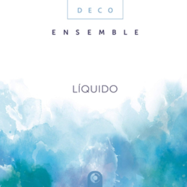 Audio Deco Ensemble: Liquido 