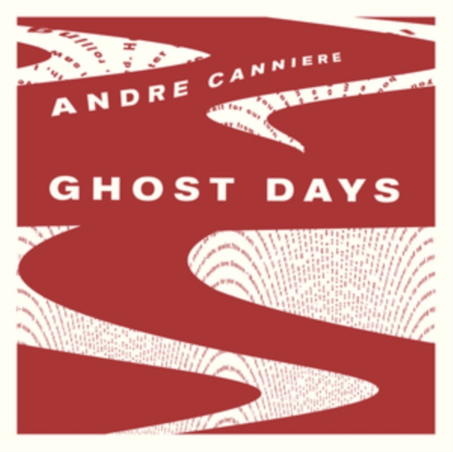 Audio Ghost Days Andre Canniere