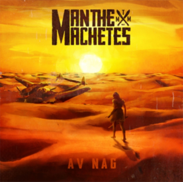 Audio Av Nag Man the Machetes