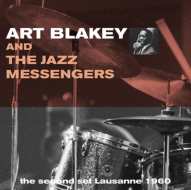 Audio The Second Set Lausanne 1960 Art Blakey and the Jazz Messengers