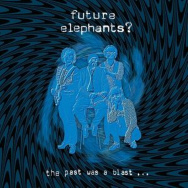 Audio The Past Was a Blast... Future Elephants?