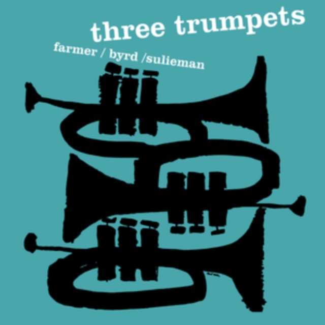 Audio Three Trumpets Art Farmer/Donald Byrd/Idrees Sulieman