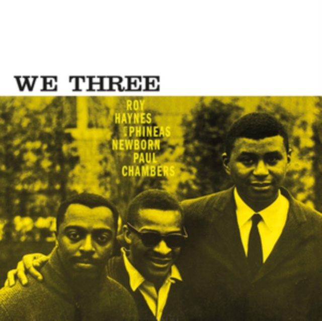 Audio We Three Roy Haynes/Phineas Newborn/Paul Chambers