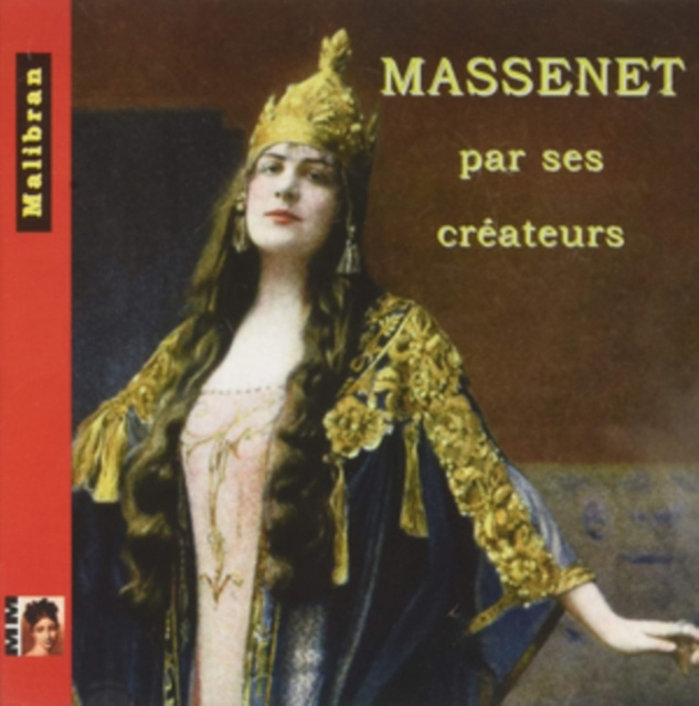 Audio Massenet: Par Ses Créateurs 