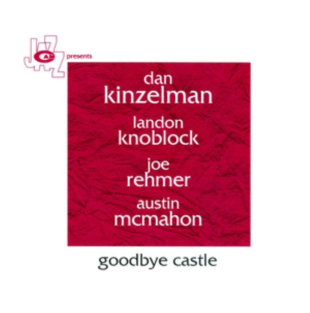 Audio Goodbye Castle Dan Kinzelman