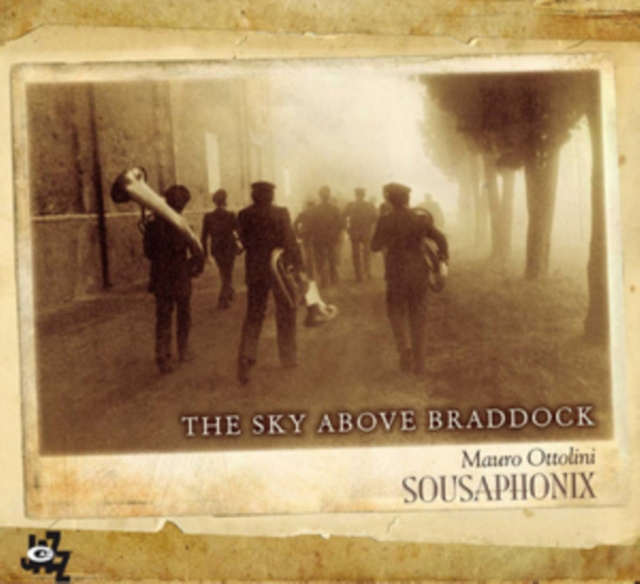 Audio The Sky Above Braddock Mauro Ottolini Sousaphonix