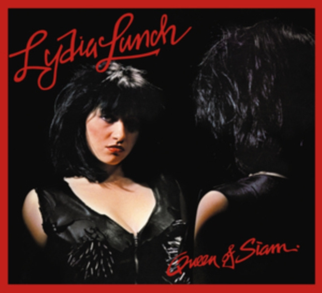 Audio Queen of Siam Lydia Lunch