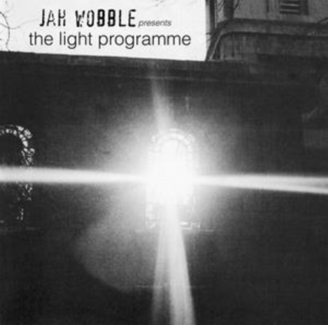 Audio Jah Wobble Presents the Light Programme Jah Wobble