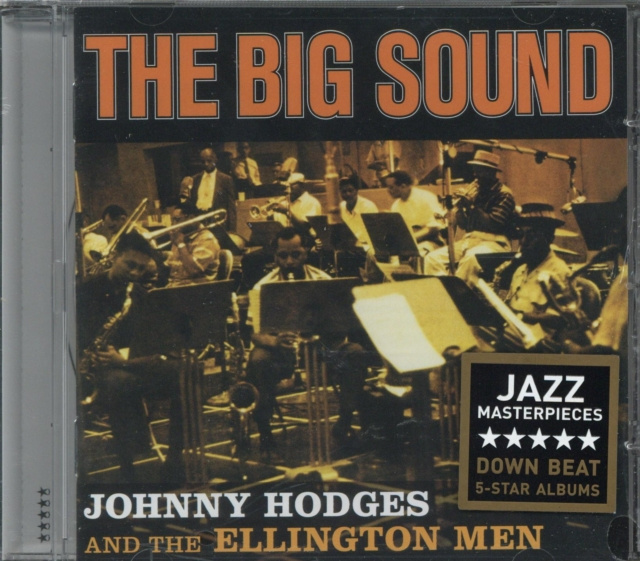 Audio The big sound Johnny Hodges and the Ellington Men
