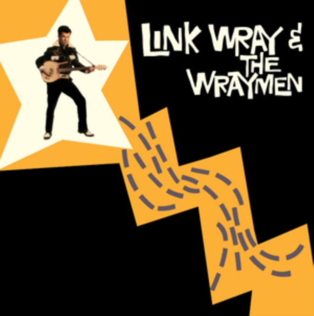 Audio Link Wray and the Wraymen Link Wray and the Wraymen