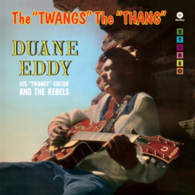 Audio The 'Twangs' the 'Thang' Duane Eddy