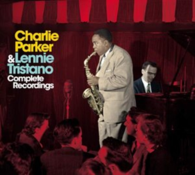Audio Complete Recordings Charlie Parker & Lennie Tristano