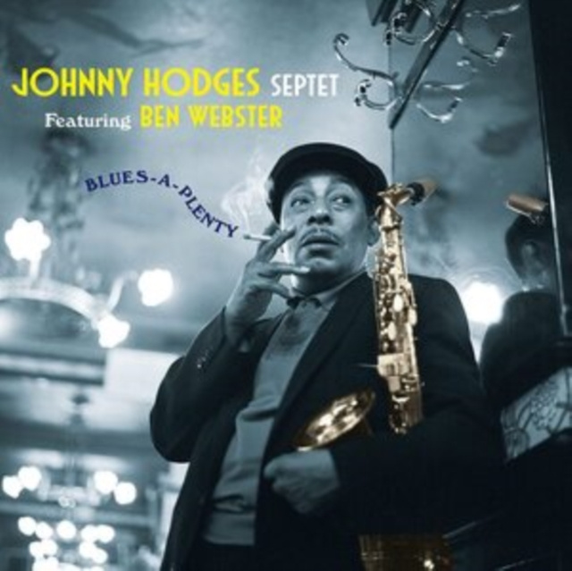 Audio Blues-a-plenty Johnny Hodges Septet featuring Ben Webster