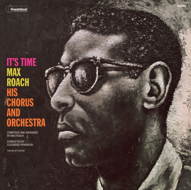 Audio It's Time Max Roach and His Orchestra & Chorus