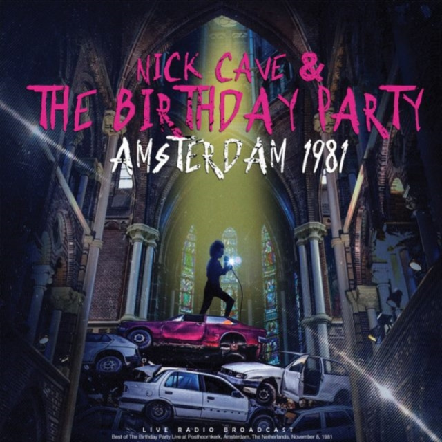 Audio Amsterdam 1981 Nick Cave & The Birthday Party