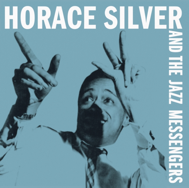 Audio Horace Silver and the Jazz Messengers Horace Silver and the Jazz Messengers