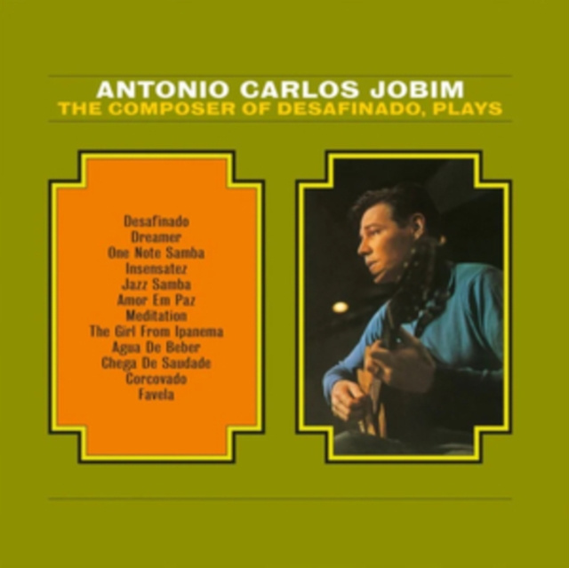 Audio The Composer of Desafinado, Plays Antonio Carlos Jobim