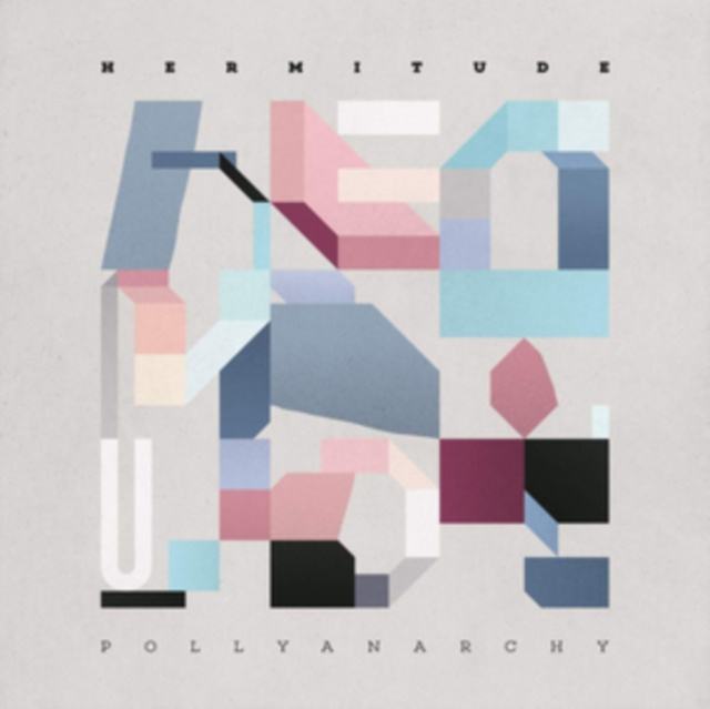 Audio Pollyanarchy Hermitude