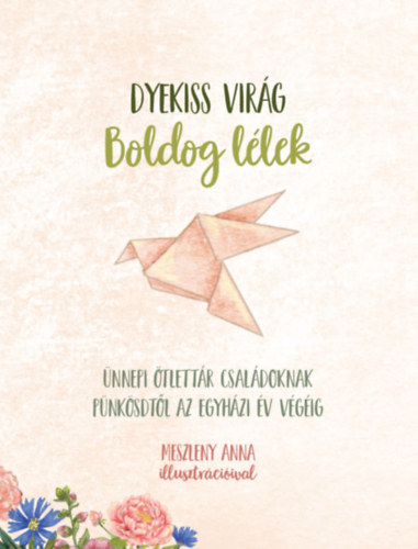 Kniha Boldog lélek Dyekiss Virág