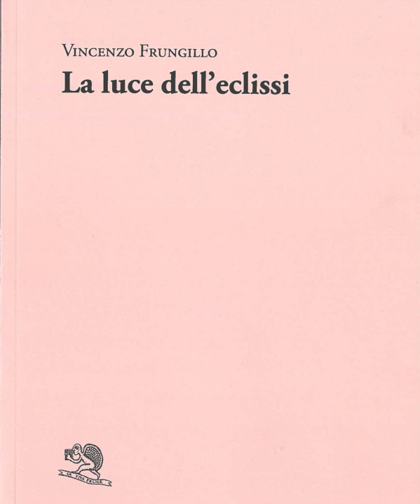 Kniha luce dell'eclissi Vincenzo Frungillo