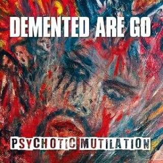 Audio Psychotic Mutilation (Digipak) Demented Are Go